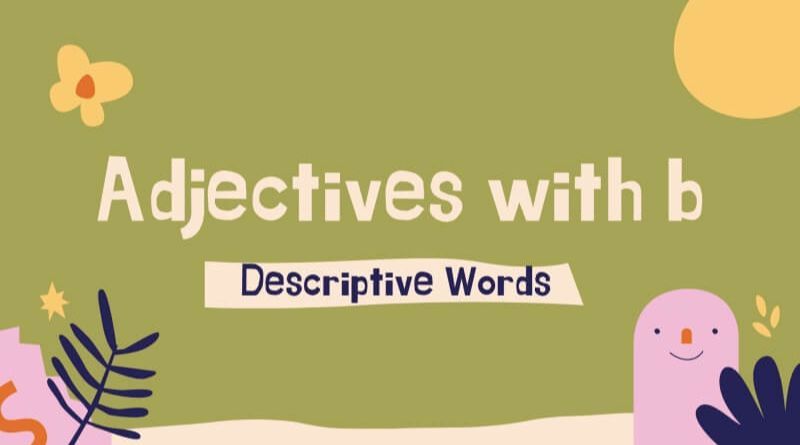 B Adjectives: A Comprehensive Guide